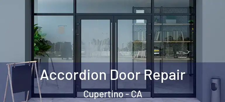  Accordion Door Repair Cupertino - CA