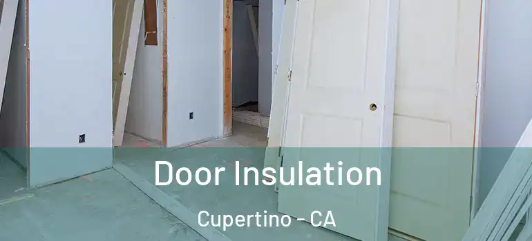  Door Insulation Cupertino - CA