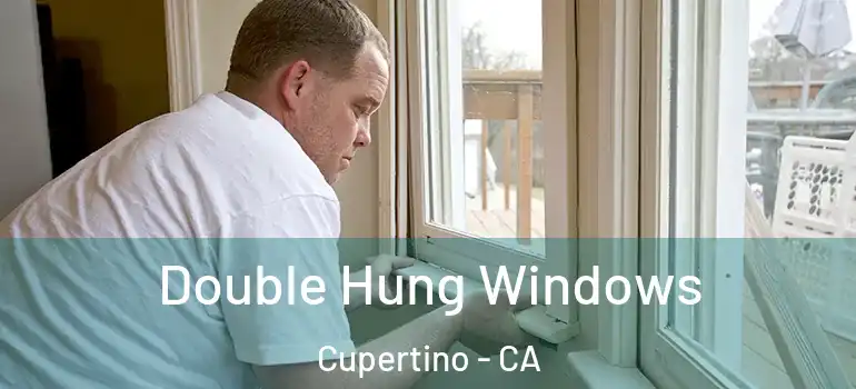 Double Hung Windows Cupertino - CA