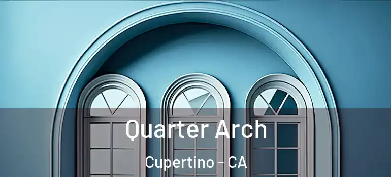  Quarter Arch Cupertino - CA