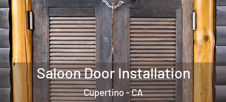  Saloon Door Installation Cupertino - CA